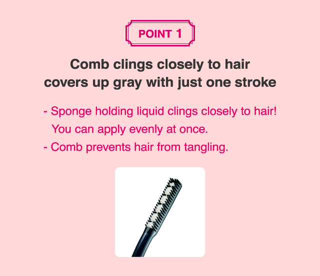 1. Comb clings closely to hair covers up gray with just one stroke